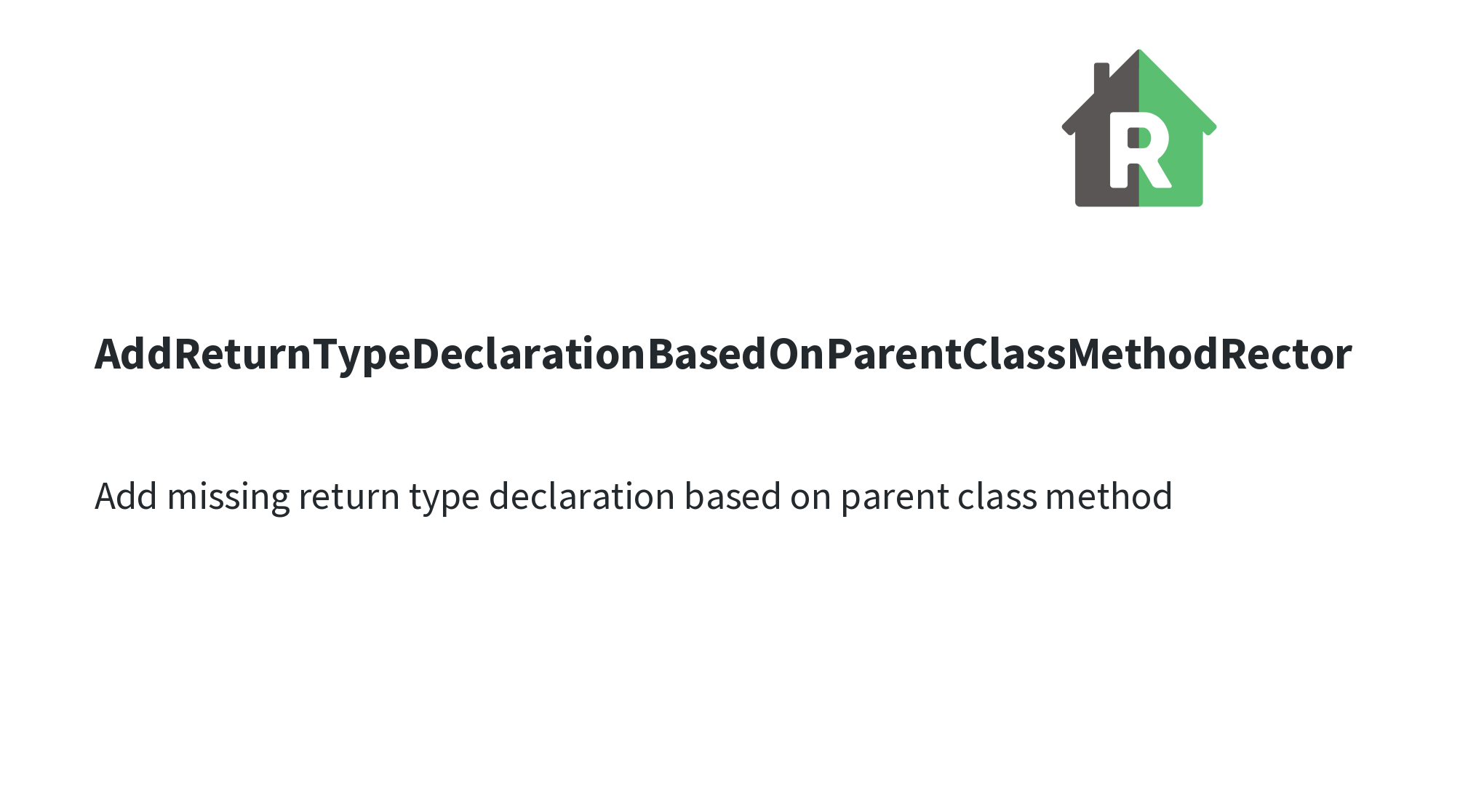 AddReturnTypeDeclarationBasedOnParentClassMethodRector | Rector ...