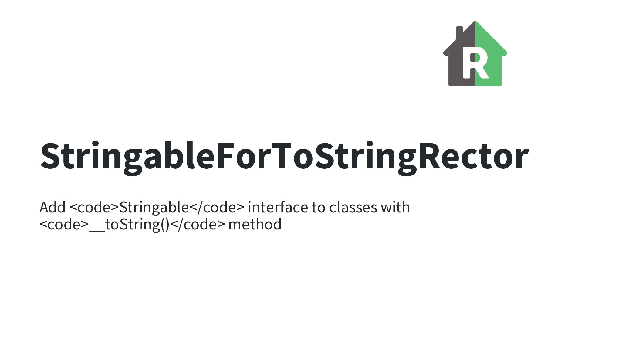 StringableForToStringRector | Rector - Automated Way to Instantly ...
