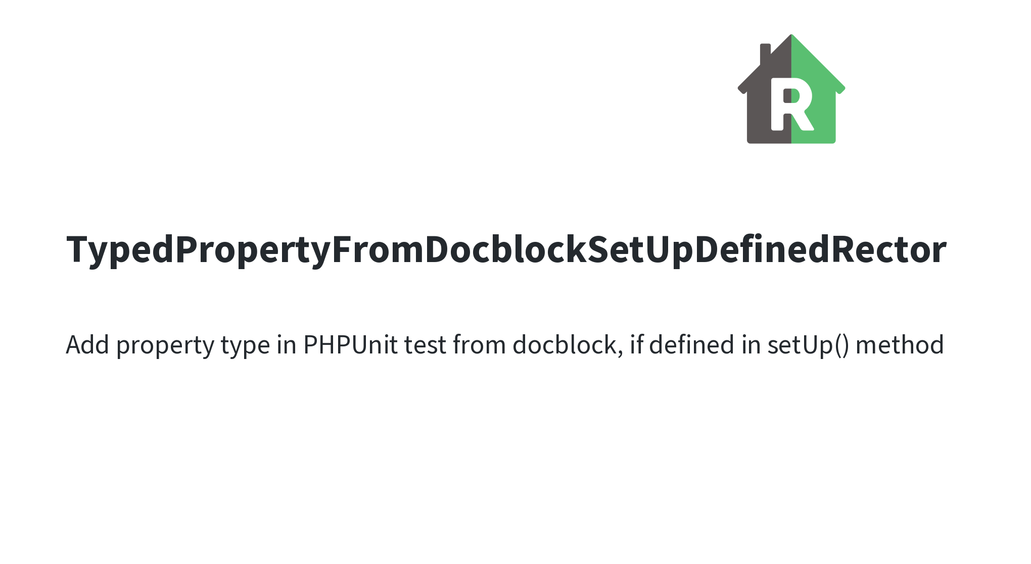 TypedPropertyFromDocblockSetUpDefinedRector | Rector - Automated Way to ...